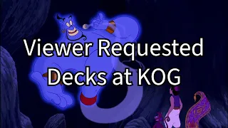 YOU Choose MY Deck! Viewer-Requested KOG Replays