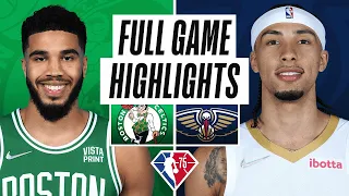 Boston Celtics vs. New Orleans Pelicans Full Game Highlights | 2021-22 NBA Season