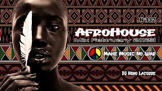 Afro House Mix February 2023 N°132