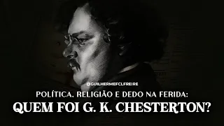 Por que você deve ler G. K. Chesterton?