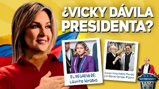 ¿VICKY DÁVILA PRESIDENTA? + LO QUE SABE LAURA SARABIA SOBRE PETRO + CARLOS VIVES HABLA MONDÁ