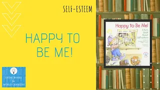 Happy To Be Me! | Children's Story About Self-Esteem