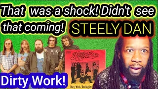 Stunning! - FIRST TIME HEARING STEELY DAN - DIRTY WORK REACTION