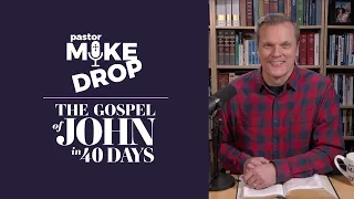 Day 11: "Scripture's Main Point" John 5:16-47 | Mike Housholder | The Gospel of John in 40 Days