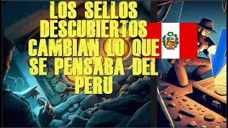 LOS SELLOS DESCUBIERTOS EN PERU IMPRESIONAN AL MUNDO