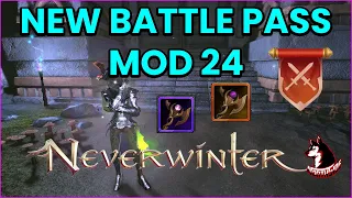 NEW Battle Pass Mod 24!  NEW Weapons Showcase & HOW To Get Them - Neverwinter Preview