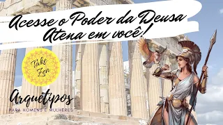 Você e as Deusas: Deusa Athena! Como usar o Arquétipo da Guerreira Sábia? (meditação guiada)