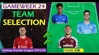 FPL GW 24 TEAM SELECTION | Fantasy Premier League 2021/22