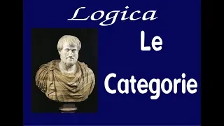 Logica 7:  Le categorie, Aristotele