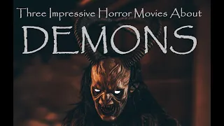 Three Impressive Horror Movies About Demons - Horror Movie Syllabus