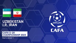 Uzbekistan - I.R. Iran | CAFA U-20 Championship 2023 | Matchday 1