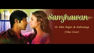 Samjhawan Ft Abin Rajan & Aishwarya