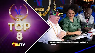 Vocal Fusion Season 10 Episode 10 Top 8 | August, 2023