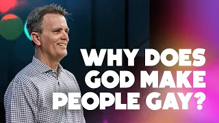 Why Does God Make People Gay and Then Say You Can’t Be That Way? | Jeff Jones | Chase Oaks Church