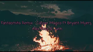 Fantasmita Remix - Casper Mágico Ft Bryant Myers, Alex Rose, Junh