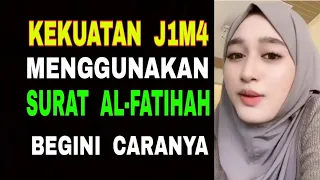 Kekuatan Begituan Menggunakan Surat Al-Fatihah - Perhatikan Caranya ... !!!