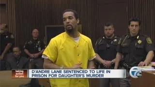 D'Andre Lane sentenced to life for daughter's murder