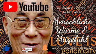 Howard C  Cutter, Dalai Lama, Menschliche Wärme & Mitgefühl  Teil 2 Die Kunst des glücklich seins