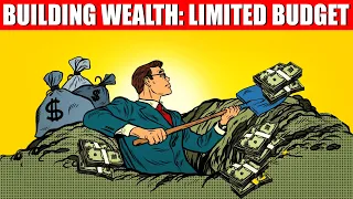 How to Build Wealth On A Tight Budget | Unveiling 8 Essential Lessons!