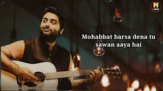 Mohabbat Barsa Dena Tu Lyrics Arijit Singh | Tony Kakkar | Sawan Aaya Hai Lyrics