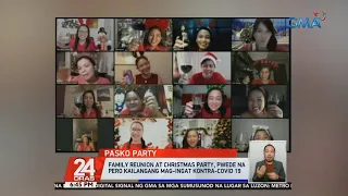 Family reunion at Christmas party, pwede na pero kailangang mag-ingat kontra COVID-19 | 24 Oras
