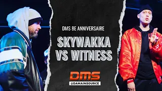 Witness vs Skywakka (DMS 8ieme Anniversaire)