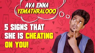 5 signs she's CHEATING on you |ஏமாற்றும் காதலியின் அறிகுறிகள் | Signs you are cheated |AlphaTamizhan