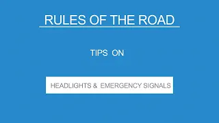 14 HEADLIGHTS & EMERGENCY SIGNALS - Rules Of The Road - (Useful Tips)