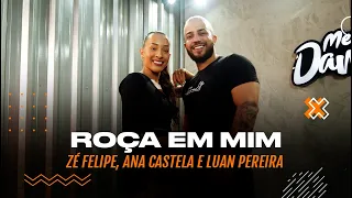 Roça Em Mim - Zé Felipe, Ana Castela e Luan Pereira - Coreografia | METE DANÇA