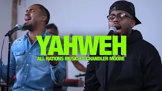 ALL NATIONS MUSIC FT. CHANDLER MOORE - Yahweh: Song Session