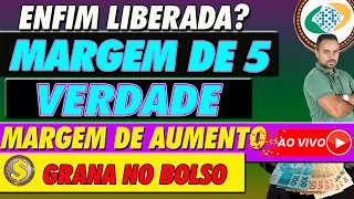 Finalmente liberada a margem de 5?!? Fique por dentro dessa| margem de 5 | fim do cartão consignado