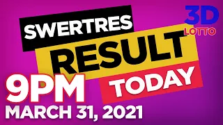 SWERTRES RESULT TODAY 9PM MARCH 31 2021  3D LOTTO RESULT TODAY