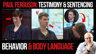 Paul Ferguson Sentencing: Behavior and Body Language