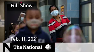 CBC News: The National | March Break, N.L. election delayed | Feb. 11, 2021