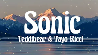 Teddibear & Tayo Ricci - Sonic (letra/Lyrics)