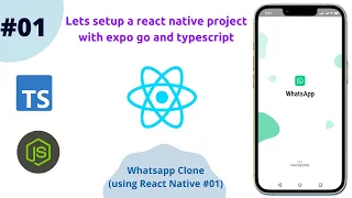 React Native - Lets setup a react native project with expo go and typescript || WhatsAPP Clone -01