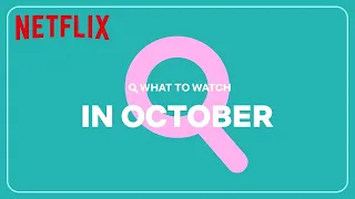 New on Netflix | October 2023