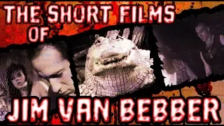 The Cine-Masochist: THE SHORT FILMS OF JIM VAN BEBBER