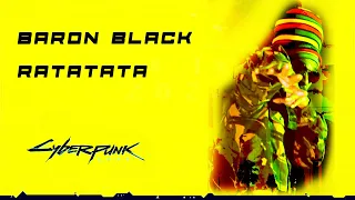 Baron Black - RATATATA - Cyberpunk 2077  New Music HQ Audio