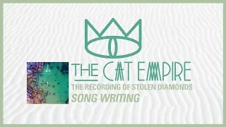 The Cat Empire – Making Of The Music Stolen Diamonds Song Writing, 2018