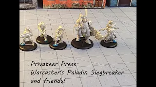 Warcaster- Paladin Siegebreaker and friends!