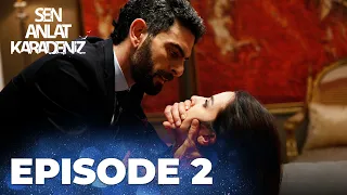 Sen Anlat Karadeniz | Lifeline - Episode 2