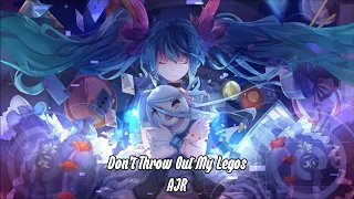 【Nightcore】Don't Throw Out My Legos ★ AJR