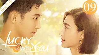 [ENG SUB] Lucky With You 09 (Johnny Huang, Claudia Wang) | 三生有幸遇上你