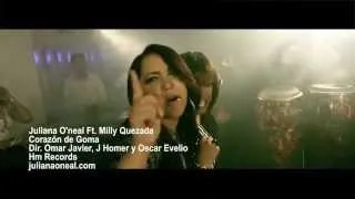 Juliana Oneal ft Milly Quezada -- Corazon De Goma (Video Oficial HD) - ORIGINAL