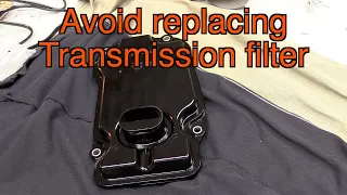 Avoid replacing transmission filter, avoid costly transmission repairs, transmission maintenance