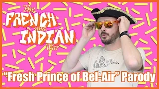 French and Indian War ("Fresh Prince of Bel-Air" parody) - @MrBettsClass