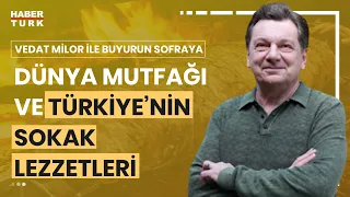 Vedat Milor ile Buyurun Sofraya Galata'da | Vedat Milor farklı kültürlerin buluştuğu Beyoğlu'nda