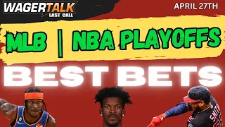 NBA Playoffs Picks and Predictions | Saturday MLB Betting Preview | Last Call 4/27/24