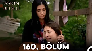 Aşkın Bedeli | 160. Bölüm Full İzle